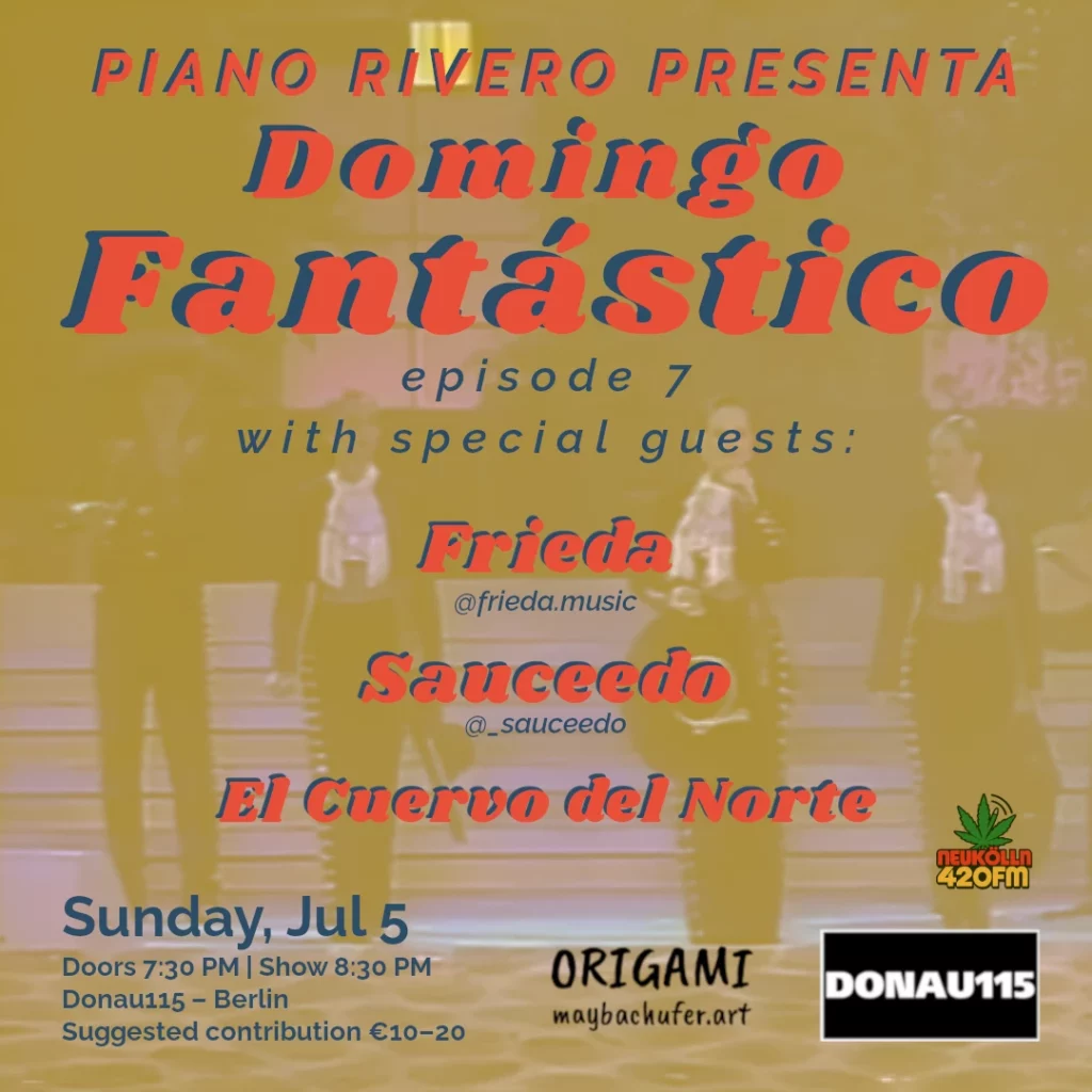 Cartel de Domingo Fantástico en Berlín con FRIEDA, Sauceedo y El Cuervo del Norte en Donau115 el 5 de julio de 2025.